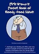 Pirie Brown's Pocket Book of Bloody Good Ideas!