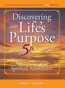 Discovering Your Life’S Purpose with the 5Ps to Prosperity