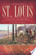 Founding St  Louis