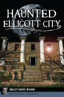 Haunted Ellicott City