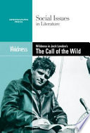 Wildness In Jack London S The Call Of The Wild
