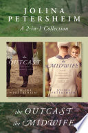 A Jolina Petersheim 2 in 1 Collection  The Outcast   The Midwife Book PDF