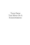 Tales From The Mind Of A Schizophrenic