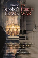 From Benedict s Peace to Francis s War