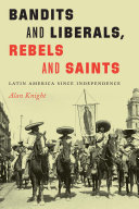 Bandits and Liberals, Rebels and Saints
