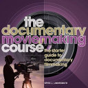 The Documentary Moviemaking Course Book