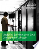 Mastering System Center 2012 Configuration Manager