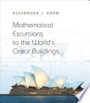 Mathematical Excursions to the World s Great Buildings Book
