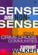 Sense and Nonsense About Crime  Drugs  and Communities  A Policy Guide