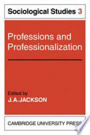 Professions and Professionalization  Volume 3  Sociological Studies