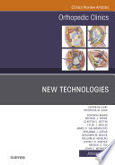 New Technologies  An Issue of Orthopedic Clinics