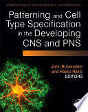 Patterning and Cell Type Specification in the Developing CNS and PNS Book