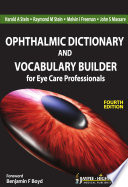 Ophthalmic Dictionary and Vocabulary Builder for Eye Care Professionals Book