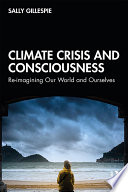 Climate Crisis and Consciousness Book