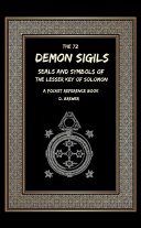 The 72 Demon Sigils, Seals And Symbols Of The Lesser Key Of Solomon, A Pocket Reference Book