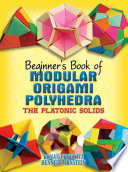 Beginner s Book of Modular Origami Polyhedra