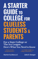 A Starter Guide to College for Clueless Students & Parents Pdf/ePub eBook