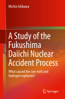 A Study of the Fukushima Daiichi Nuclear Accident Process Pdf/ePub eBook