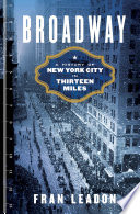 Broadway  A History of New York City in Thirteen Miles Book PDF