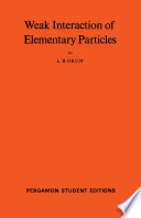 Weak Interaction Of Elementary Particles book