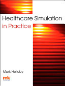 Healthcare Simulation in Practice