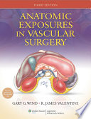 Anatomic Exposures in Vascular Surgery Book