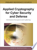Applied Cryptography for Cyber Security and Defense  Information Encryption and Cyphering