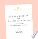 It s Her Wedding But I ll Cry If I Want To Book