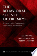 The Behavioral Science of Firearms