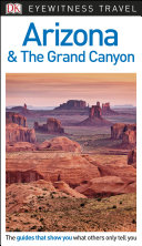 DK Eyewitness Travel Guide Arizona and the Grand Canyon