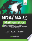 Nda Na 17 Years Mathematics Topic Wise Solved Papers 2006 2022 3rd Edition