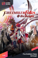 Fire Emblem Fates: Birthright - Strategy Guide