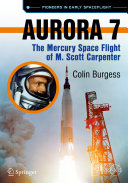 Aurora 7: The Mercury Space Flight of M. Scott Carpenter