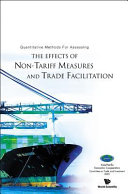Quantitative Methods for Assessing the Effects of Non-tariff Measures and Trade Facilitation