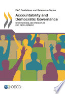 DAC Guidelines and Reference Series Accountability and Democratic Governance Orientations and Principles for Development