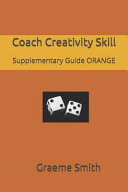 Coach Creativity Skill: Supplementary Guide Orange