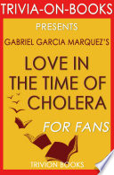 Love in the Time of Cholera  A Novel By Gabriel Garcia Marquez  Trivia On Books 