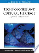 Handbook of Research on Technologies and Cultural Heritage  Applications and Environments