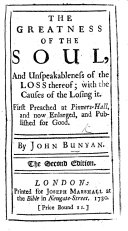 The Greatness of the Soul, and unspeakableness of the Loss thereof; with the causes of the losing it. First preached at Pinners Hall, and now enlarged, etc