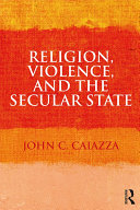 Religion, Violence, and the Secular State