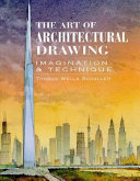 The Art of Architectural Drawing