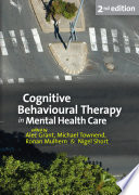 Cognitive Behavioural Therapy in Mental Health Care Book