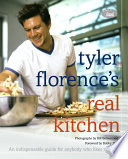 Tyler Florence s Real Kitchen Book