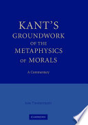 Kant s Groundwork of the Metaphysics of Morals