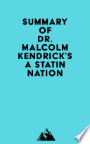 Summary of Dr  Malcolm Kendrick s A Statin Nation Book