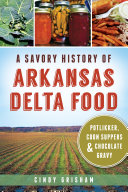 A Savory History of Arkansas Delta Food  Potlikker  Coon Suppers   Chocolate Gravy