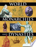 World Monarchies and Dynasties