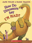 How Do Dinosaurs Say I m Mad 