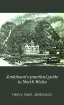 Jenkinson s practical guide to North Wales