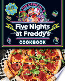 The Official Five Nights at Freddy s Cookbook  An AFK Book Book